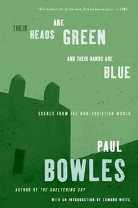 Cover image for Their Heads Are Green and Their Hands Are Blue: Scenes from the Non-Christian World