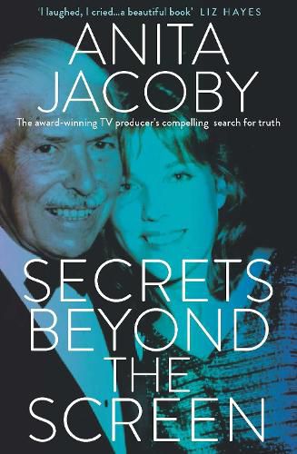 Secrets Beyond the Screen: The award-winning TV producer's compelling search for truth