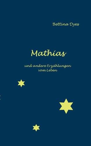 Cover image for Mathias: und andere Erzahlungen vom Leben