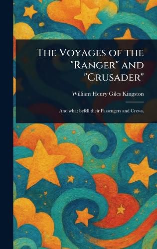 Cover image for The Voyages of the "Ranger" and "Crusader"