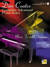 Cover image for Dan Coates Complete Advanced Piano Solos: Music for All Occasions