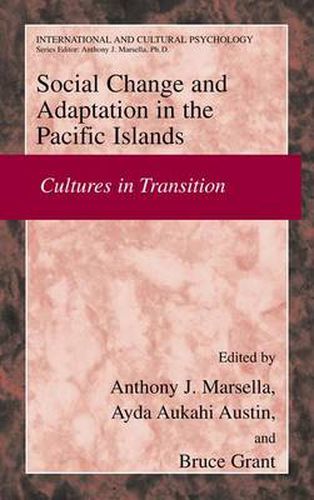 Social Change and Psychosocial Adaptation in the Pacific Islands: Cultures in Transition