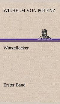 Cover image for Wurzellocker - Erster Band