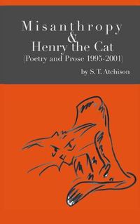 Cover image for Misanthropy and Henry the Cat: (Poetry and Prose 1995-2001)