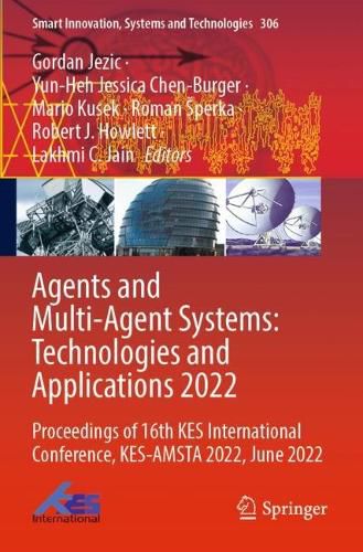 Cover image for Agents and Multi-Agent Systems: Technologies and Applications 2022