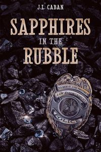 Cover image for Sapphires in the Rubble - A Collection of Vignettes