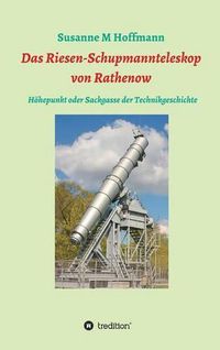 Cover image for Das Riesen-Schupmannteleskop von Rathenow