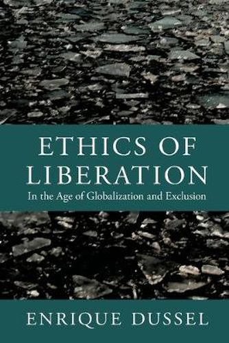 Cover image for Ethics of Liberation: In the Age of Globalization and Exclusion