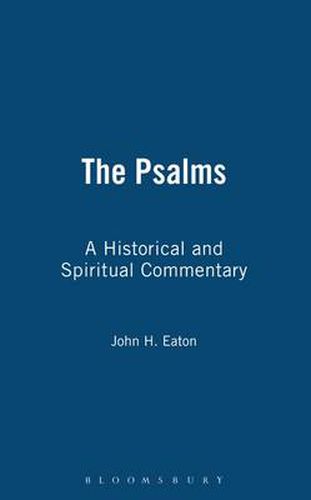 The Psalms: A Historical and Spiritual Commentary