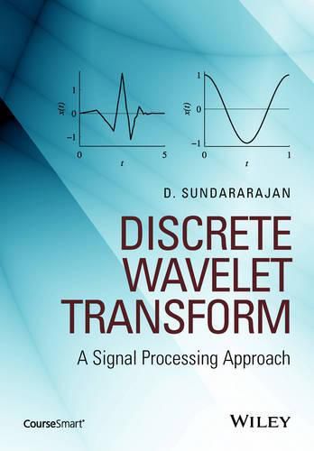 Cover image for Discrete Wavelet Transform A Signal Processing Approach