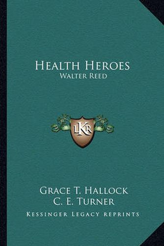 Health Heroes: Walter Reed