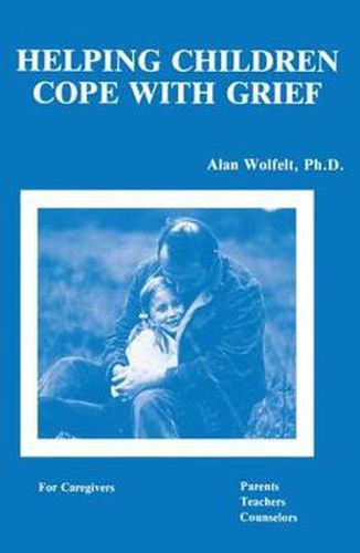 Cover image for Helping Children Cope With Grief