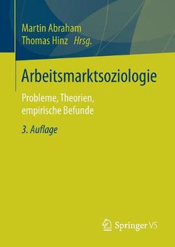 Cover image for Arbeitsmarktsoziologie: Probleme, Theorien, Empirische Befunde