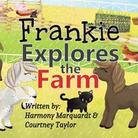 Cover image for Frankie Explores the Farm