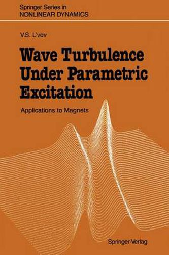 Cover image for Wave Turbulence Under Parametric Excitation: Applications to Magnets