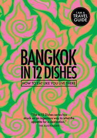 Cover image for Bangkok in 12 Dishes