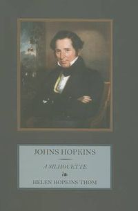 Cover image for Johns Hopkins: A Silhouette