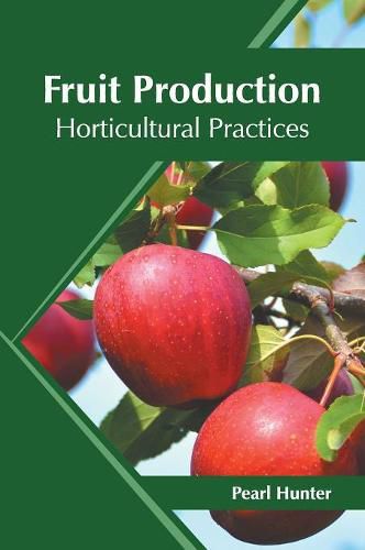 Cover image for Fruit Production: Horticultural Practices