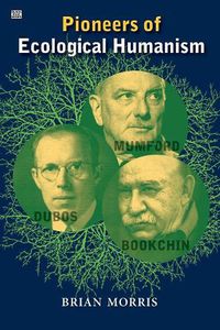 Cover image for Pioneers Of Ecological Humanism