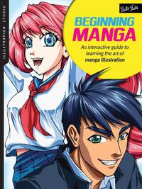 Cover image for Illustration Studio: Beginning Manga: An interactive guide to learning the art of manga illustration