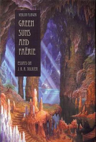 Green Suns and Faerie: Essays on J. R. R. Tolkien