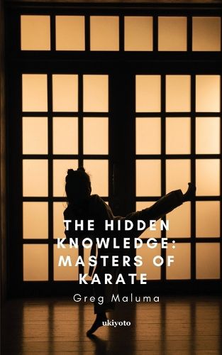 Cover image for The Hidden Knowledge: Masters of Karate (Edition1)