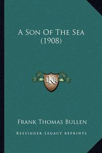 Cover image for A Son of the Sea (1908)