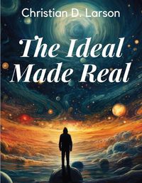 Cover image for The Ideal Made Real