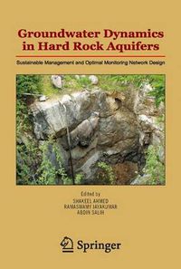 Cover image for Groundwater Dynamics in Hard Rock Aquifers: Sustainable Management and Optimal Monitoring Network Design