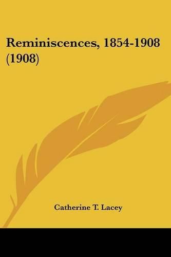 Reminiscences, 1854-1908 (1908)