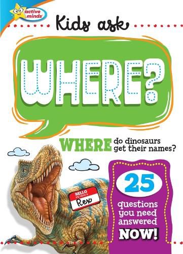 Active Minds Kids Ask WHERE Do Dinosaurs Get Their Names?