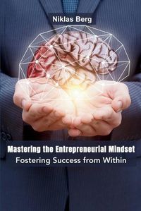 Cover image for Mastering the Entrepreneurial Mindset