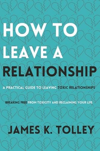 How to Leave a Relationship