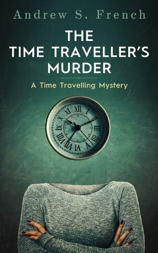 Cover image for The Time Traveller's Murder