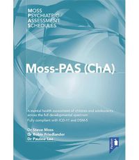 Cover image for Moss-PAS (ChA): A mental health assessment of children and adolescents across the full developmental spectrum