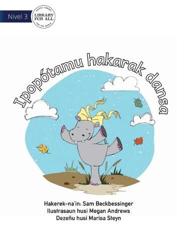 Cover image for Hippo Wants To Dance - Ipopotamu hakarak dansa