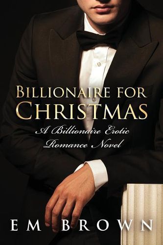 Cover image for Billionaire for Christmas: An Erotic Billionaire Romance