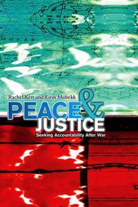 Cover image for Peace and Justice: Seeking Accountability After War