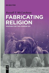 Cover image for Fabricating Religion: Fanfare for the Common e.g.