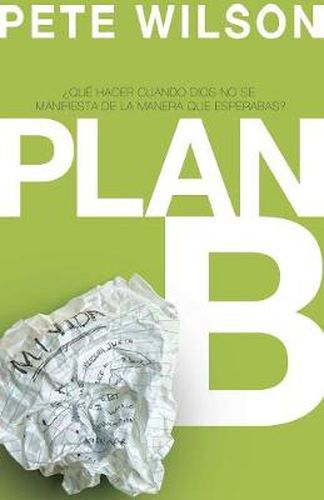 Cover image for Plan B: ?Que hacer cuando Dios no se manifiesta de la manera que esperabas?