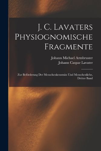 Cover image for J. C. Lavaters Physiognomische Fragmente