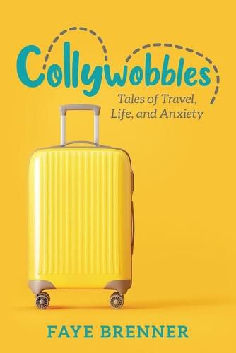 Cover image for Collywobbles: Tales of Travel, Life, and Anxiety