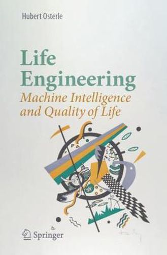 Cover image for Life Engineering: Machine Intelligence and Quality of Life