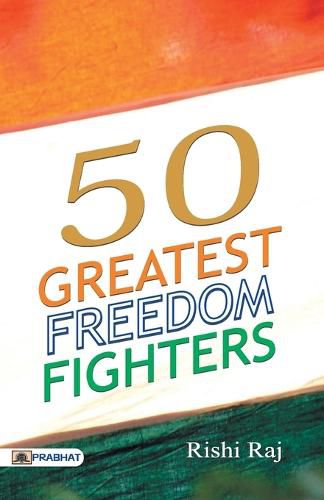 Cover image for 50 Great Freedom Fighters