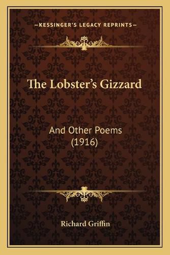 The Lobster's Gizzard: And Other Poems (1916)