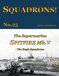 Cover image for The Supermarine Spitfire Mk. V: The Eagle Squadrons