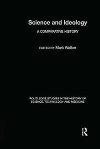 Cover image for Science and Ideology: A Comparative History