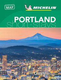 Cover image for Portland, Oregon - Michelin Green Guide Short Stays: Short Stay