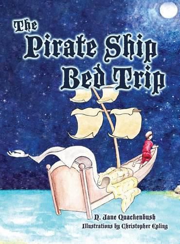 Cover image for The Pirate Ship Bed Trip