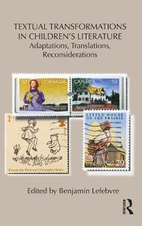 Cover image for Textual Transformations in Children's Literature: Adaptations, Translations, Reconsiderations